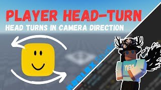 Make Your Character Head follow Camera